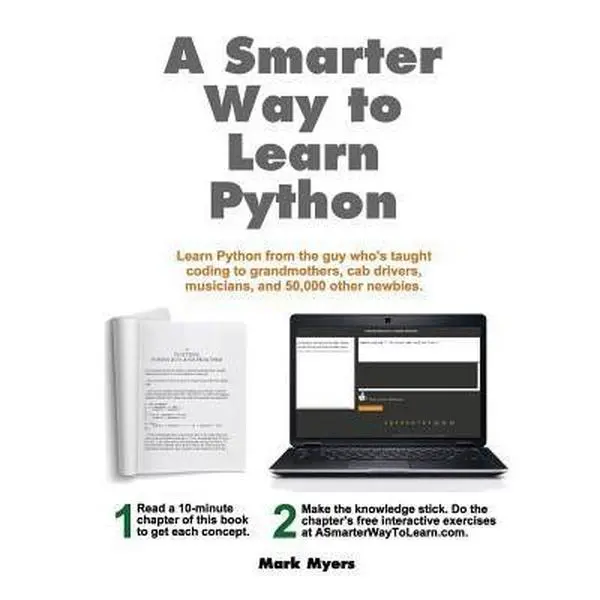 USED Book - A Smarter Way to Learn Python: Learn it faster. Remember it longer. by Myers, Mark (Paperback) - english