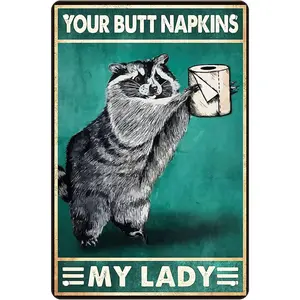 Funny Bathroom Raccoon Vintage Metal Tin Sign YOUR BUTT NAPKINS MY LADY Raccoon Wall Decor Art 8 x 12 Inches