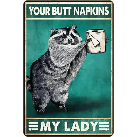 Vintage 8x12 in Tin Cute Character Home Sign - Decorative Faux Tin Bathroom Wall Art, Funny Raccoon Themed Adult Wall Hanging, "YOUR BUTT NAPKINS MY LADY" Home Decor Plaque
