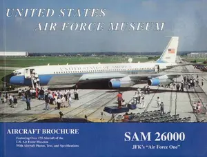 USED-UNITED STATES AIR FORCE MUSEUM AIRCRAFT BROCHURE SAM 26000 (Featuring over 175 Aircraft of the U.S. Air Force Museum. JFK's Air Force One) (Paperback)