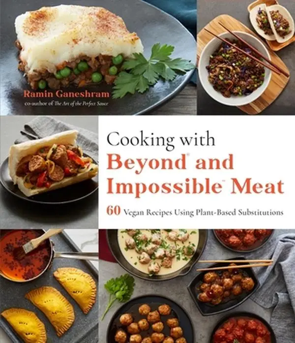 USED Book - Cooking with Beyond and Impossible Meat: 60 Vegan Recipes Using Plant-Based Substitutions by Ganeshram, Ramin (Paperback) - english