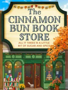 The Cinnamon Bun Book Store: The viral TikTok cozy fall romance for fans of opposites attract and small-town romcoms in 2025! (Dream Harbor)