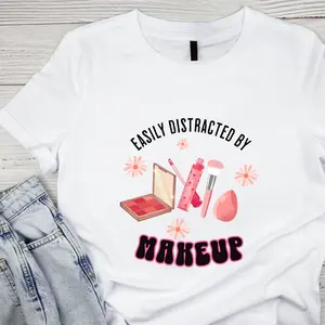 Makeup Lover Tee, Easily Distracted By Makeup Shirt, Girly Tee, Beauty Enthusiast T-Shirt, Makeup Addict Shirt, Makeup Gift Idea