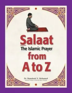 USED-The Islamic Prayer from A to Z by Mamdouh N Mohamed (Paperback)