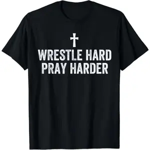 100 Percent  Christian Wrestling Apparel Wrestle Hard T Shirt For Faithful Athletes