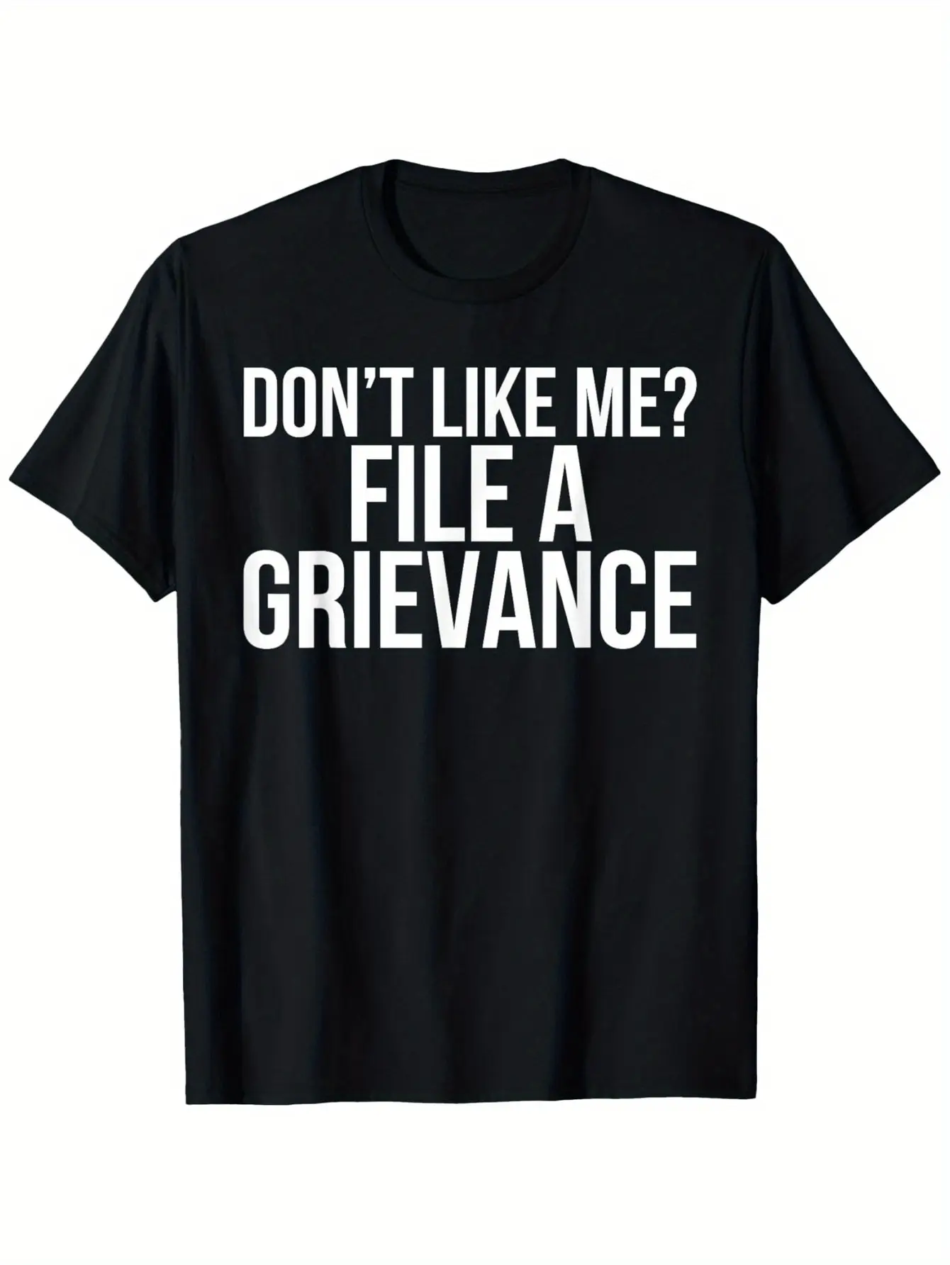 Humorous Union Employee TShirt Saying Dont Like Me File a Grievance