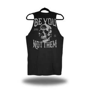 BE YOU NOT THEM TANK TOP BE YOU NOT THEM TANK TOP