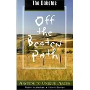 USED-The Dakotas Off the Beaten Path, 4th: A Guide to Unique Places (Off the Beaten Path Series) by Robin McMacken (Paperback)