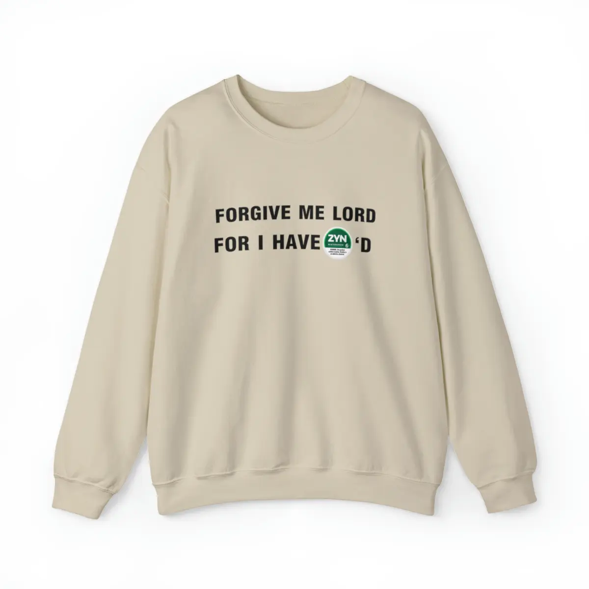 I Have Zyn'd Sweatshirt