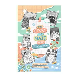 The Story of Hajj and Eid Al-Adha