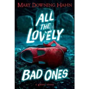 USED-All the Lovely Bad Ones: A Ghost Story by Hahn, Mary Downing (Paperback)