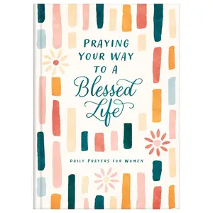 Praying Your Way to a Blessed Life