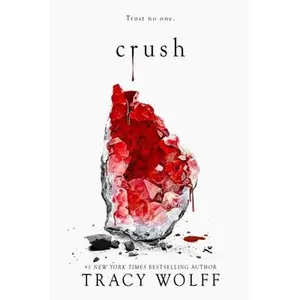USED-Crush: An Epic Dark Academia Paranormal Romance by Wolff, Tracy (Hardcover)