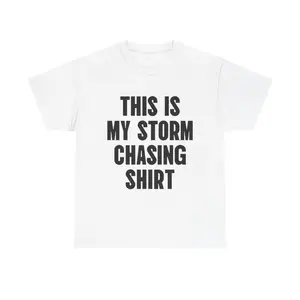 This Is My Storm Chasing Shirt Tee - Unisex T-Shirt