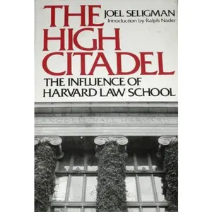 USED-The High Citadel: The Influence of Harvard Law School by Joel Seligman (Hardcover)