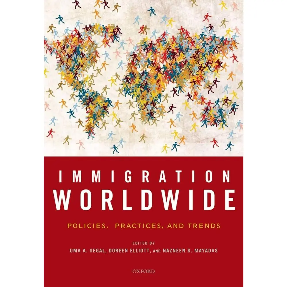 Immigration Worldwide: Policies, Practices, and Trends