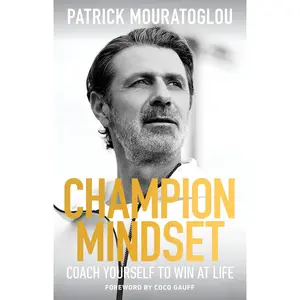 Champion Mindset: Coach Yourself to Win at Life -- Patrick Mouratoglou - Hardcover - [PRE-ORDER]