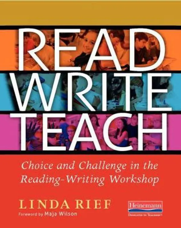 USED-Read Write Teach: Choice and Challenge in the Reading-Writing Workshop by Rief, Linda (Paperback)
