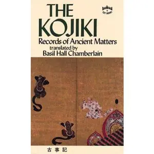 USED-The Kojiki: Records of Ancient Matters (English and Japanese Edition) by Chamberlain (Paperback)