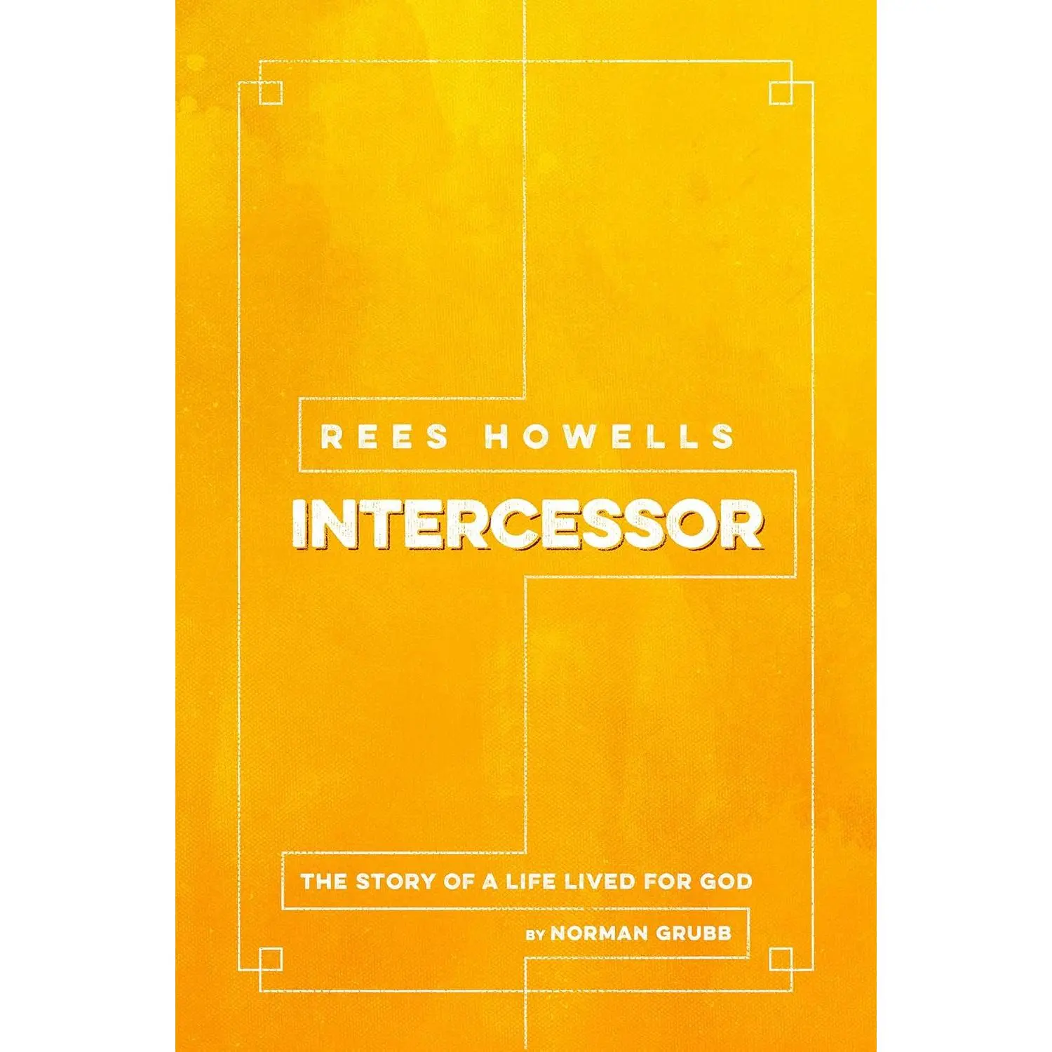 Rees Howells, Intercessor