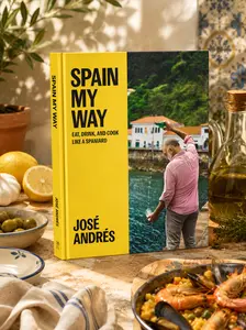 Spain My Way Paperback by José Andrés – Spanish Food, Travel & Cooking Book, Eat Drink and Cook Like a Spaniard
