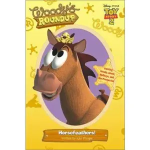 USED-Toy Story 2 - Woody's Roundup Horsefeathers! by Kiki Thorpe (Paperback)