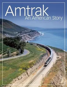 USED-Amtrak: An American Story by The staff of Amtrak (Paperback)