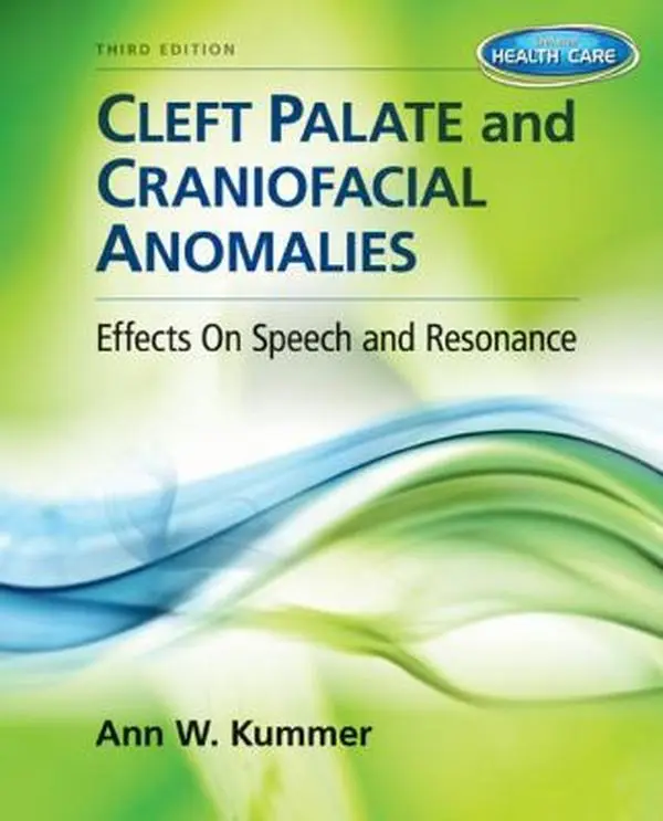 USED Book - Cleft Palate and Craniofacial Anomalies: Effects on Speech and Resonance by Kummer, Ann W., Ph.D. (Hardcover) - english
