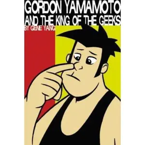 USED-Gordon Yamamoto And The King Of The Geeks by Gene Luen Yang (Paperback)