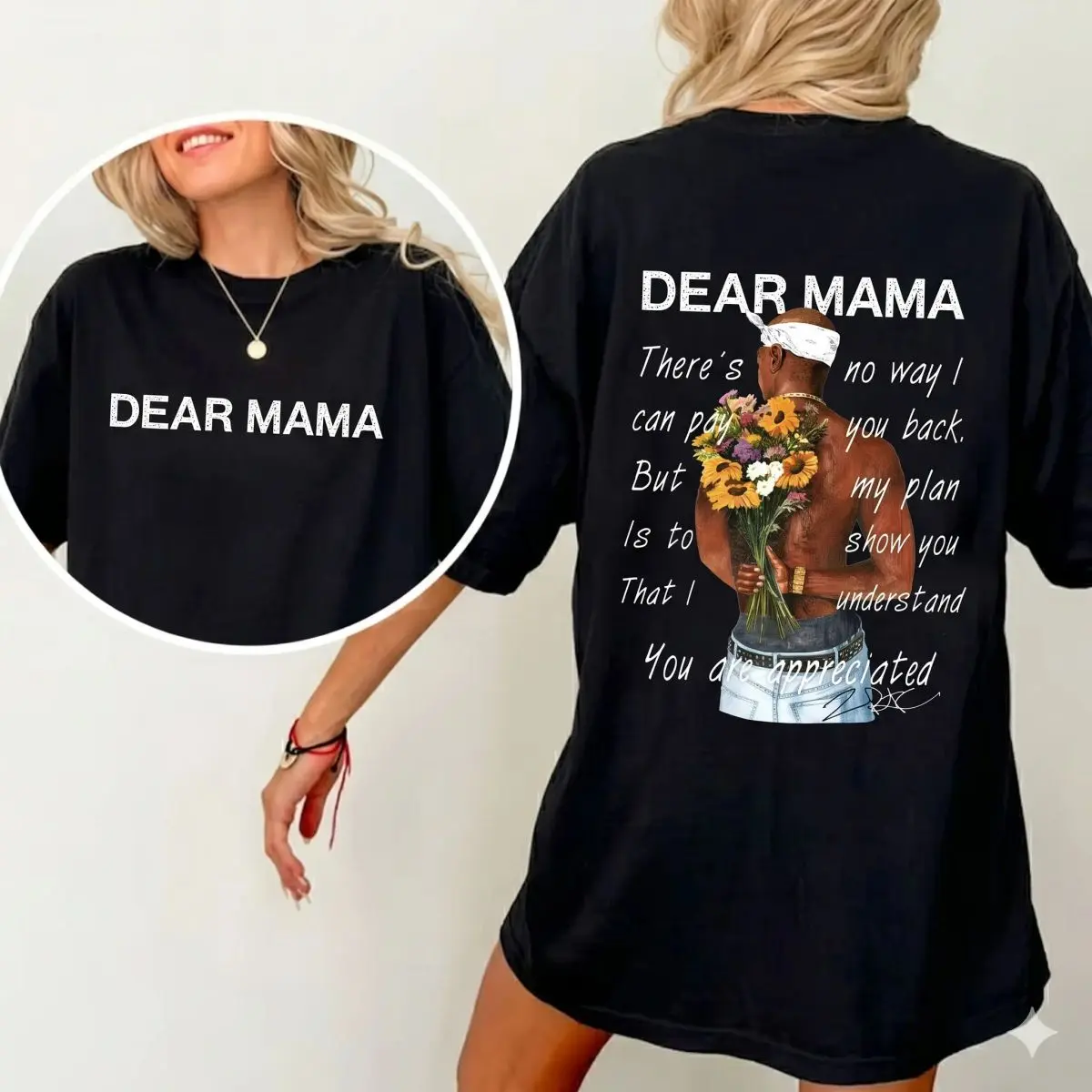 Happy Mother's Day Dear Mama Tupac 2 Sided Shirt, There's No Way I Can Pay You Back Sweatshirt, 2pac Quotes Hoodie, Unisex Sweater Pullover Tee