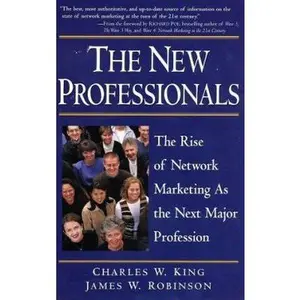 USED-The New Professionals: The Rise of Network Marketing As the Next Major Profession by James W. Robinson (Paperback)