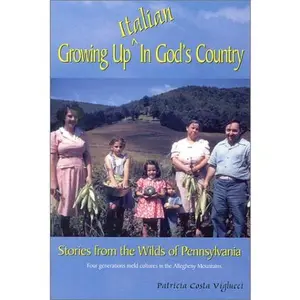 USED Book - Growing Up Italian in God's Country by Patricia Costa Viglucci (Paperback) - english
