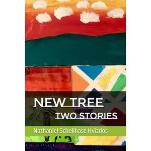 USED-NEW TREE TWO STORIES by Nathaniel Schellhase Hvizdos (Paperback)