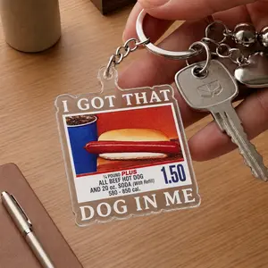 (One Side) I Got That Dog In Me Acrylic Keychain, Costco Hot Dog Keychain, Keep 150 Dank Meme Keychain