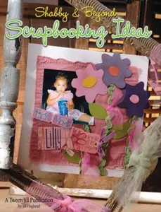 USED-Shabby & Beyond Scrapbooking Ideas by Jill Haglund (Paperback)