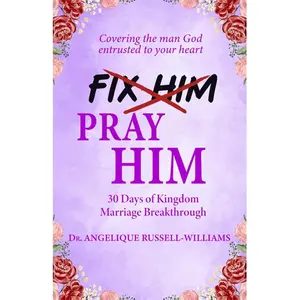 Pray For Him: A Devotional for Women Who Love, Cover, and Intercede with Grace