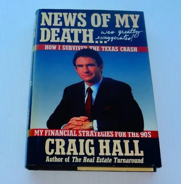 USED Book - News of My Death Was Greatly Exaggerated: How I Survived the Texas Depression : My Financial Strategies for the '90s by Craig Hall (Hardcover) - english