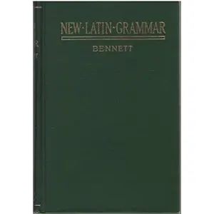 USED-New Latin grammar, by Charles E. Bennett (Hardcover)