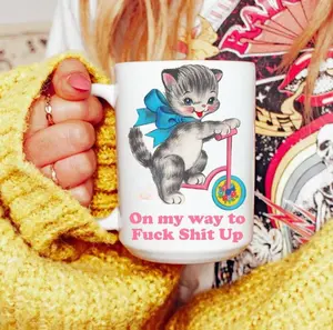 Cat On My Way to F*ck Sh*t Up 11oz White Ceramic Mug Dishwasher & Microwave Safe High Quality Sublimated Graphics No Vinyl