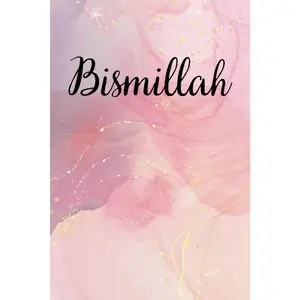Bismillah: Muslim Journal for Women |120 Blank Lined Pages 6x9 Inch | Islamic Notebook |Journal Diary| Ramadan Eid |Gift for Muslim Women|
