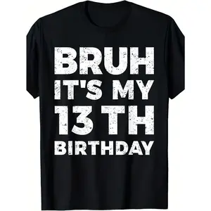 Bruh It'S My 13th Birthday T-Shirt - 13 Year Old Birthday Party Outfit - Unisex Adult & Youth Sizes - with Distressed Print - 220gsm Heavyweight Round Neck Tee - Funny 13th Birthday Gift Idea for Teens - Casual Wear & Birthday Party Apparel - Retro