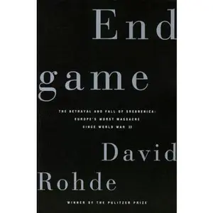USED-Endgame: The Betrayal And Fall Of Srebrenica, Europe's Worst Massacre Since World War II by David Rohde (Paperback)