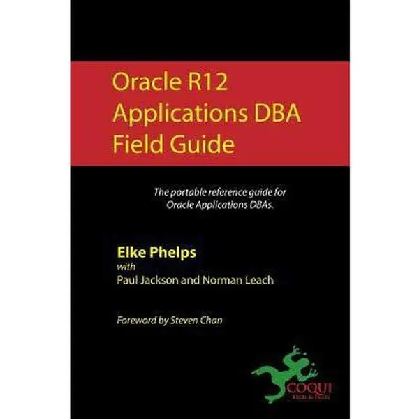 USED-Oracle R12 Applications DBA Field Guide by Jackson, Paul (Paperback)