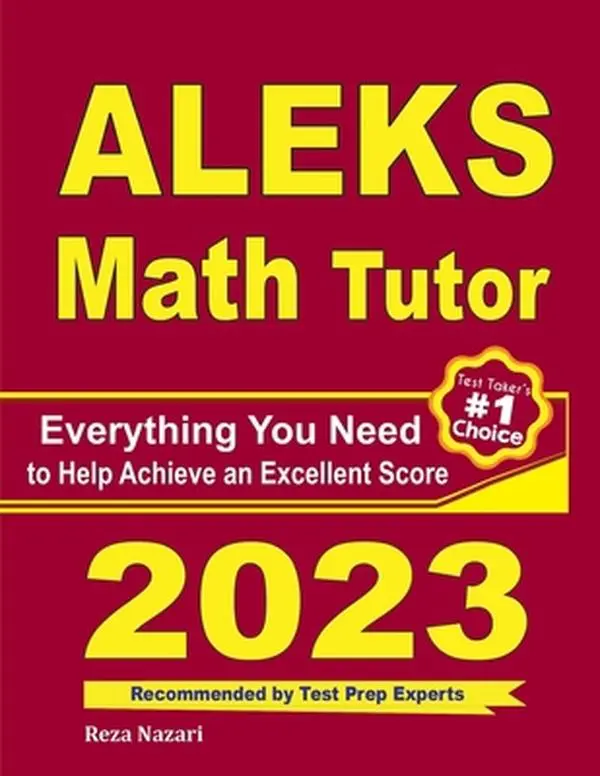 USED Book - ALEKS Math Tutor: Everything You Need to Help Achieve an Excellent Score by Nazari, Reza (Paperback) - english
