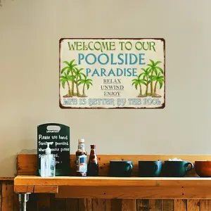 Poolside Paradise Vintage Metal Sign - "Welcome to Our Poolside Paradise" Aluminum Wall Decor for Backyard, Patio, Pool Area, Vintage Home Pool Decor for Backyard Patio,Life Is Better By The Pool Tin Wall Art for Garden Fence Deck, Unique Fathers Day Gift