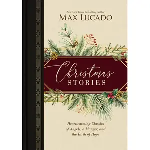 USED-Christmas Stories: Heartwarming Classics of Angels, a Manger, and the Birth of Hope by Lucado, Max (Hardcover)