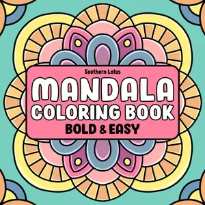 Mandala: Coloring Book of Bold and Easy Designs for Stress Relief and Relaxation, Simple Mandalas for Adults and Teens to Color With Geometric Shapes, Flower Patterns, and More (Bold & Easy Coloring), Paperback