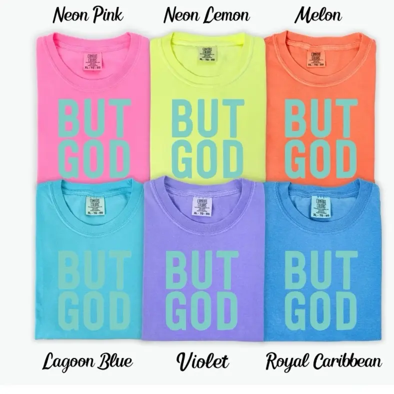 BUT GOD Christian Summer Comfort Colors T-Shirts - Neon Pink, Neon Lemon, Melon, Lagoon Blue, Violet, Royal Caribbean - Womenswear - Top