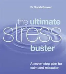 USED-The Ultimate Stress Buster: A Seven-Step Plan for Calm and Relaxation by Brewer, Sarah (Paperback)