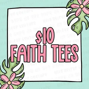 $10 Faith Tee
